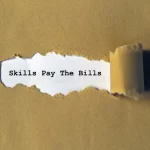 Skills Pay the Bills