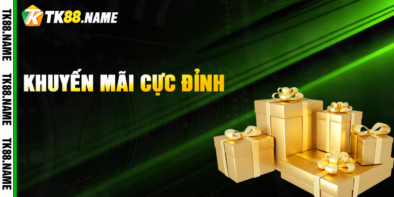 Khuyến Mãi Cực Đỉnh
